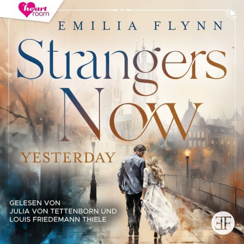 Emilia Flynn - Strangers Now: Yesterday