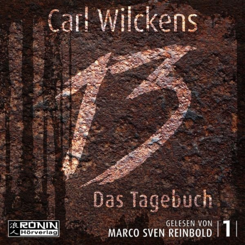 Carl Wilckens - Dreizehn. Das Tagebuch