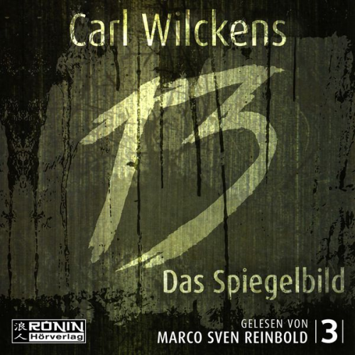 Carl Wilckens - Dreizehn. Das Spiegelbild