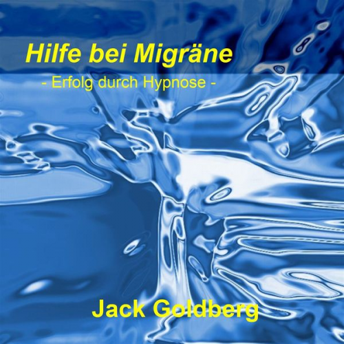 Jack Goldberg - Hilfe bei Migräne