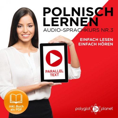 Polyglot Planet - Polnisch Lernen - Einfach Lesen - Einfach Hören 3