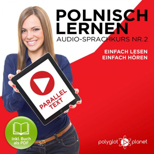 Polyglot Planet - Polnisch Lernen - Einfach Lesen - Einfach Hören 2