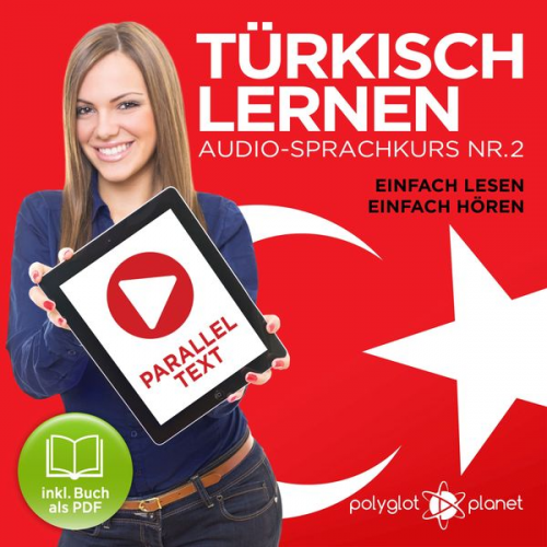 Polyglot Planet - Türkisch Lernen - Einfach Lesen - Einfach Hören 2