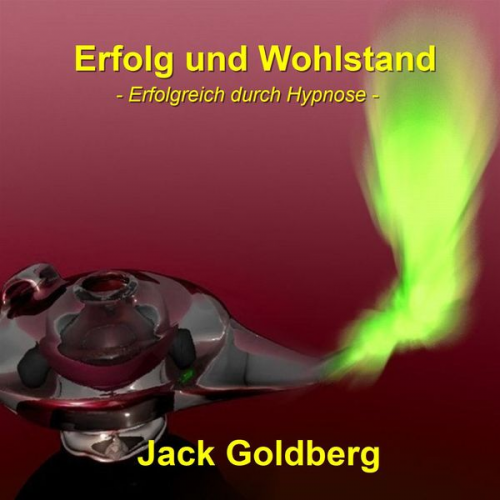 Jack Goldberg - Erfolg und Wohlstand