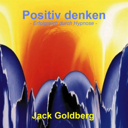 Jack Goldberg - Positiv denken