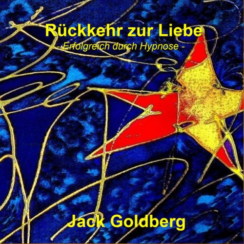 Jack Goldberg - Rückkehr zur Liebe