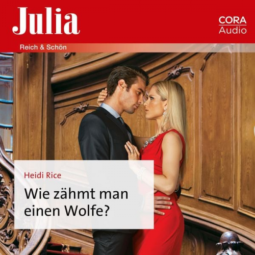 Heidi Rice - Wie zähmt man einen Wolfe?