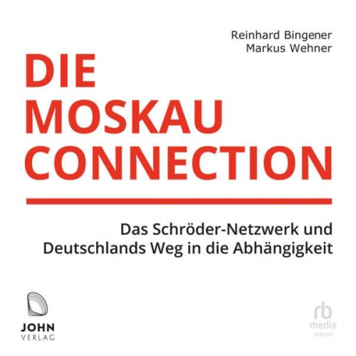 Markus Wehner Reinhard Bingener - Die Moskau-Connection