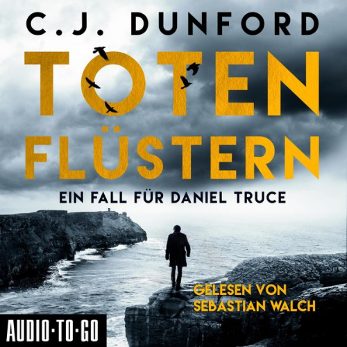 C.J. Dunford - Totenflüstern - Ein Fall für Daniel Truce