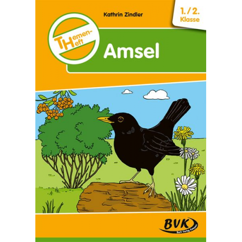 Kathrin Zindler - Themenheft Amsel 1./2. Klasse