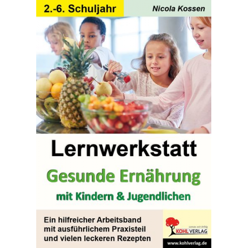 Nicola Kossen - Lernwerkstatt Gesunde Ernährung mit Kindern und Jugendlichen