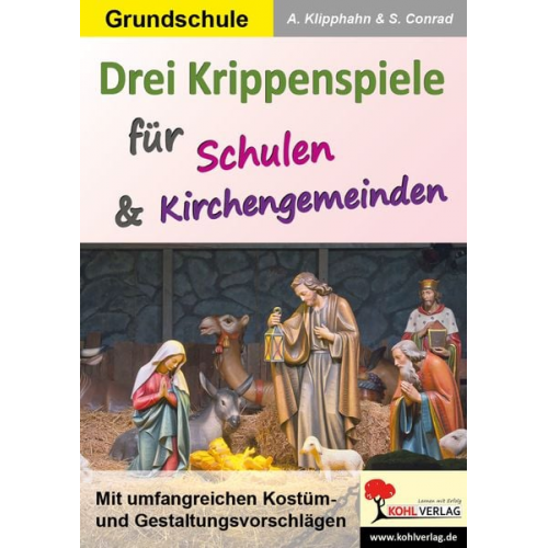 Anneli Klipphahn Sabine Conrad - Drei Krippenspiele für Schulen & Kirchengemeinden