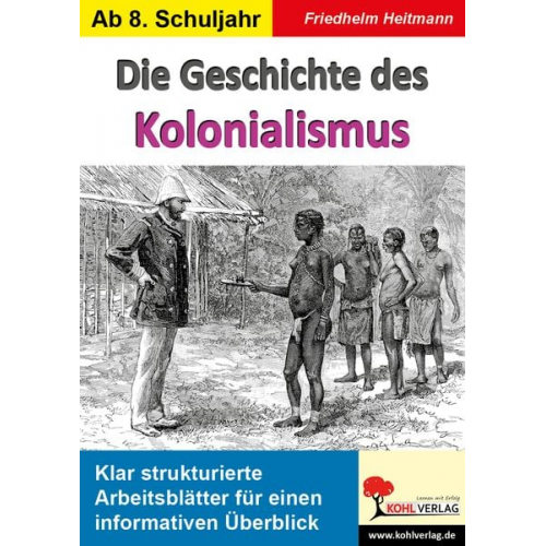 Friedhelm Heitmann - Die Geschichte des Kolonialismus