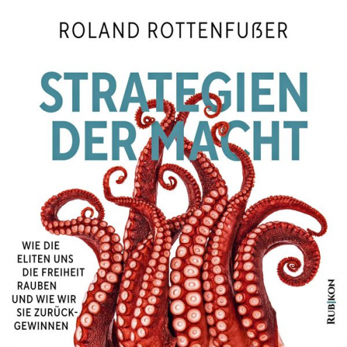 Roland Rottenfusser - Strategien der Macht