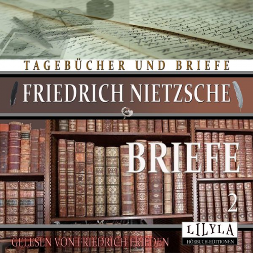 Friedrich Nietzsche - Briefe 2