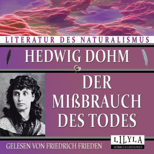 Hedwig Dohm - Der Mißbrauch des Todes