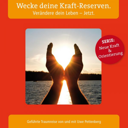 Wecke deine Kraft-Reserven. Verändere dein Leben - Jetzt.