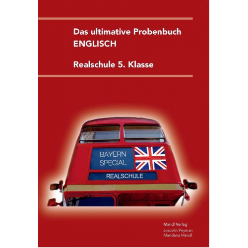 Mandana Mandl Joscelin Peyman - Das ultimative Probenbuch Englisch 5. Klasse