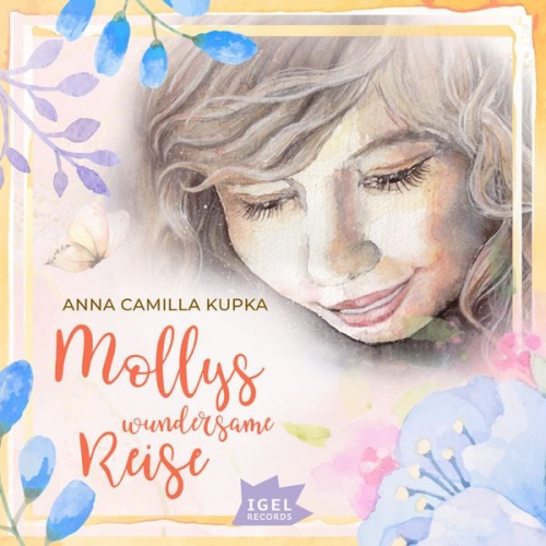 Anna Camilla Kupka - Mollys wundersame Reise