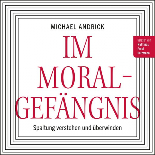 Michael Andrick - Im Moralgefängnis