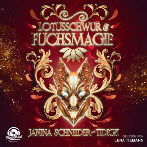 Janina Schneider-Tidigk - Lotusschwur & Fuchsmagie