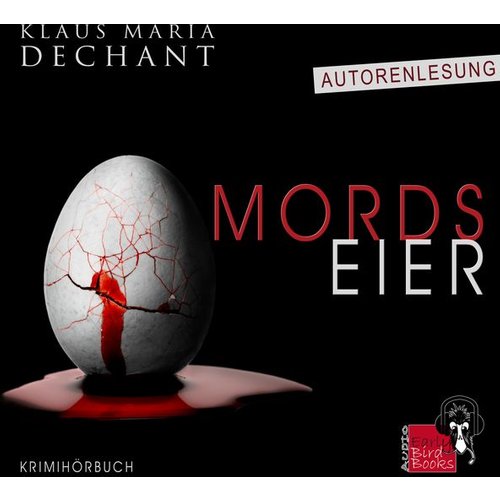 Klaus Maria Dechant - Mordseier