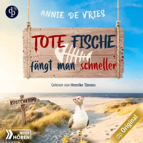 Annie De Vries - Tote Fische fängt man schneller - Ein Küsten-Krimi