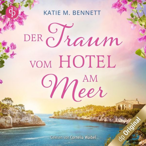 Katie M. Bennett - Der Traum vom Hotel am Meer