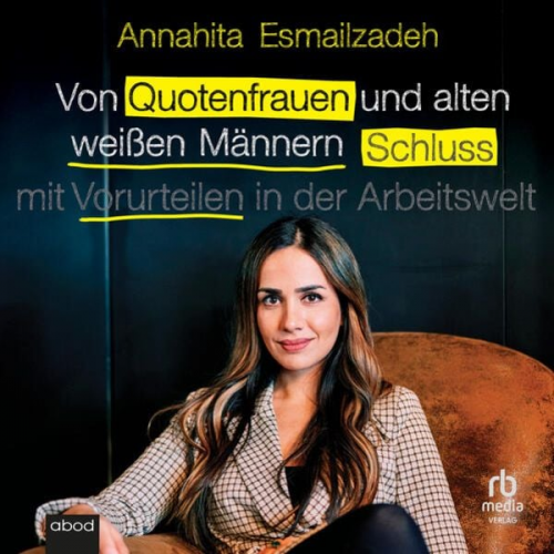 Annahita Esmailzadeh - Von Quotenfrauen und alten weißen Männern