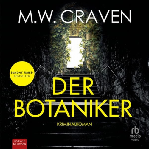 M.W. Craven - Der Botaniker: Kriminalroman