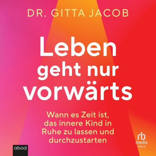 Gitta Jacob - Leben geht nur vorwärts