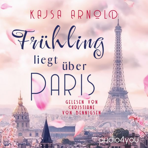 Kajsa Arnold - Frühling liegt über Paris