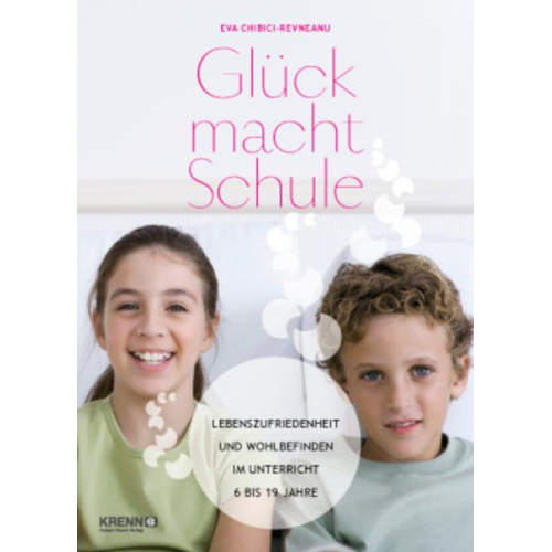 Eva Chibici-Revneanu - Chibici-Revneau, E: Glück macht Schule