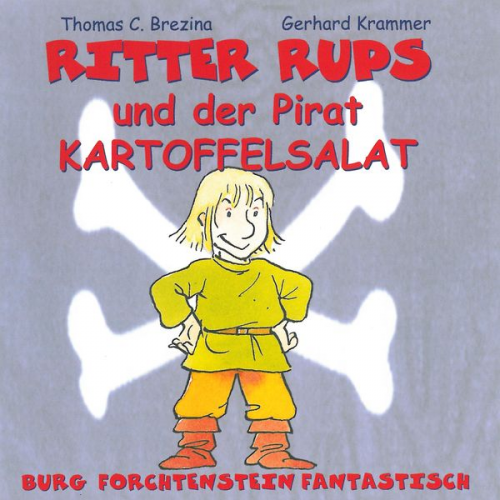 Thomas Brezina - Ritter Rups und der Pirat Kartoffelsalat