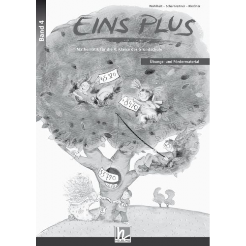 David Wohlhart Michael Scharnreitner Elisa Kleissner - EINS PLUS 4. Ausgabe Deutschland. Übungs- und Fördermaterial