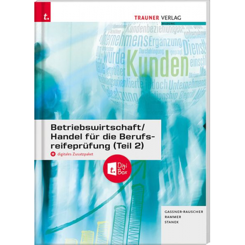 Barbara Gassner-Rauscher Elke Rammer Wolfgang Stanek - Betriebswirtschaft/Handel für die Berufsreifeprüfung (Teil 2) + digitales Zusatzpaket + E-Book