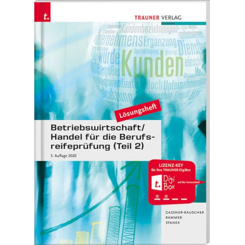 Barbara Gassner-Rauscher Elke Rammer Wolfgang Stanek - Betriebswirtschaft/Handel für die Berufsreifeprüfung (Teil 2) Lösungsheft