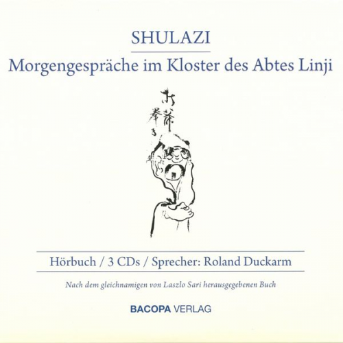 Laszlo Sari - Shulazi. Hörbuch - Morgengespräche im Kloster des Abtes Linji