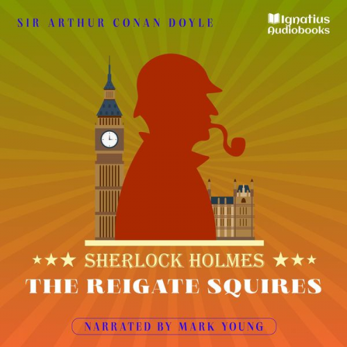 Arthur Conan Doyle - The Reigate Squires