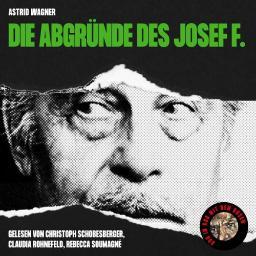 Astrid Wagner - Die Abgründe des Josef F.