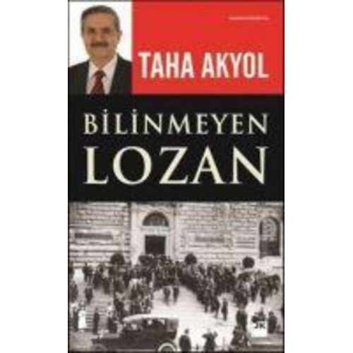 Taha Akyol - Bilinmeyen Lozan