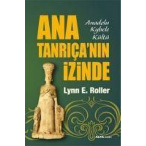 Lynn E. Roller - Ana Tanricanin Izinde