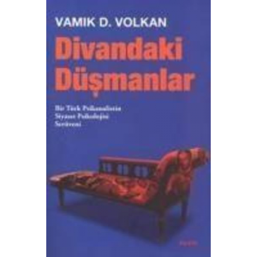 Vamik D. Volkan - Divandaki Düsmanlar