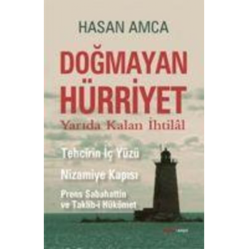 Hasan Amca - Dogmayan Hürriyet - Yarida Kalan Ihtilal