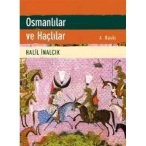 Halil Inalcik - Osmanlilar ve Haclilar