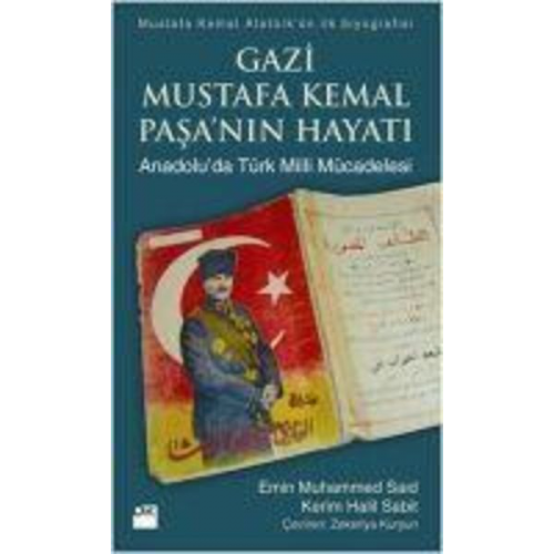 Kerim Halil Sabit Emin Muhammed Said - Gazi Mustafa Kemal Pasanin Hayati