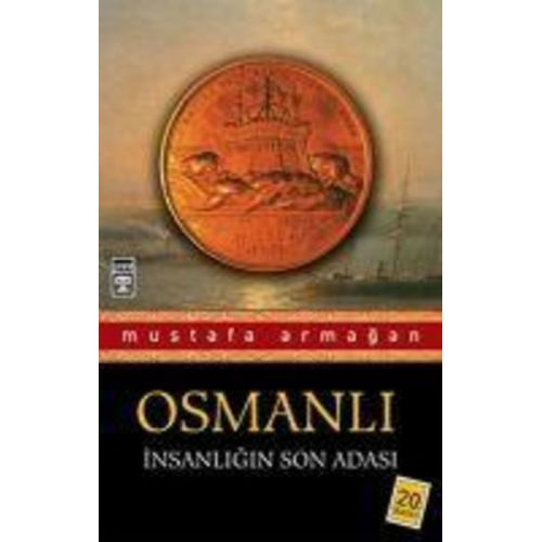 Mustafa Armagan - Osmanli - Insanligin Son Adasi