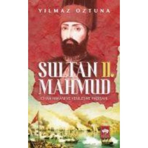 Yilmaz Öztuna - Sultan II. Mahmud