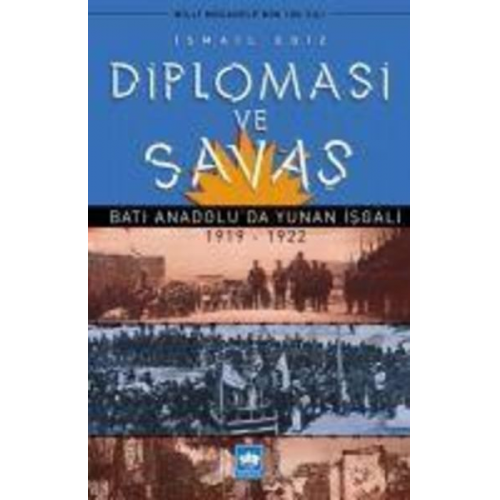 Ismail Ediz - Diplomasi ve Savas