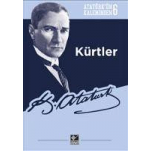 Mustafa Kemal Atatürk - Kürtler - Atatürkün Kaleminden 6